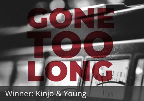 Winner: Kinjo & Young - Gone Too Long